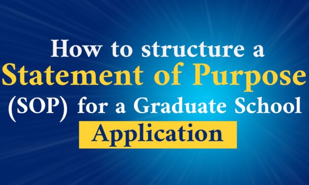 How to structure a Statement of Purpose (SOP) for a Graduate School Application