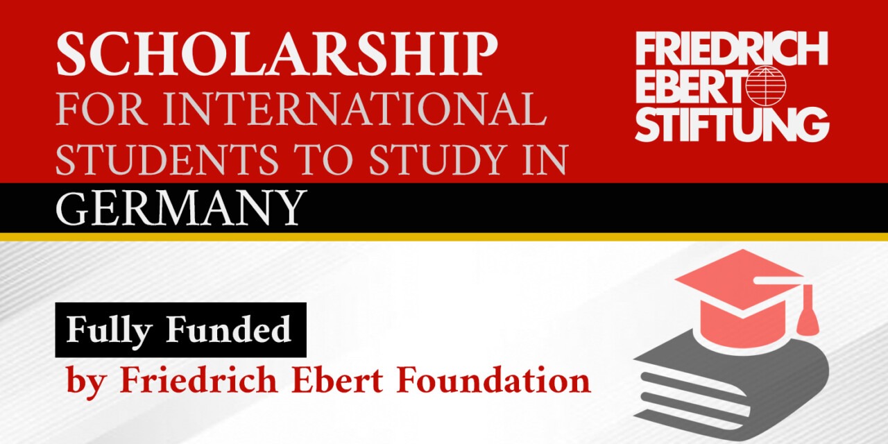 Scholarship for International Students to Study in Germany (Fully-funded by Friedrich Ebert Foundation)