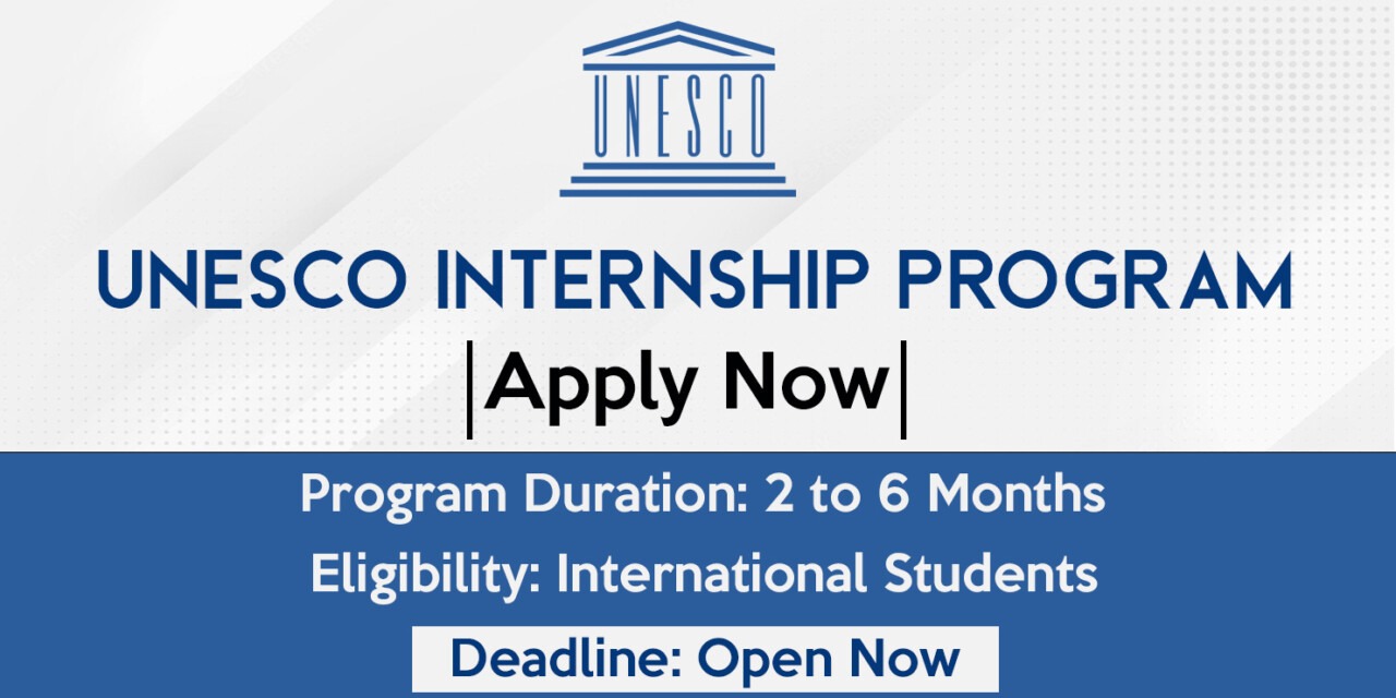 UNESCO Internship Program for International Students: Apply Now