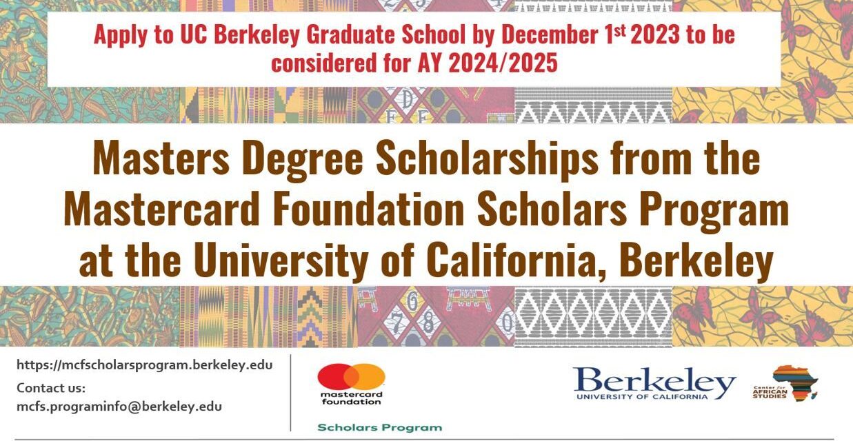  University of California, Berkeley Mastercard Foundation Scholars Program for Young Africans(Fully Funded Scholarships to Study in USA)