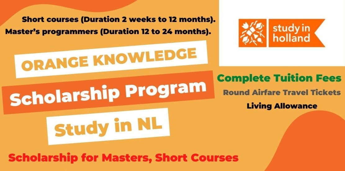 Orange Knowledge Program offers several Scholarships for Developing Country Nationals(No GRE or Age Limit)