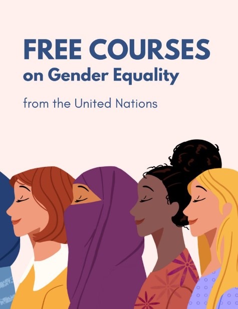 FREE courses on gender equality from the United Nations.