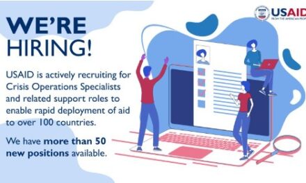 JOB OPPORTUNITIES: USAID is hiring Crisis Operations Specialists and related support roles to enable rapid deployment of aid to over 100 countries.