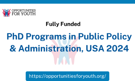 Multiple Fully-funded PhD Programs in Public Policy & Administration, USA 2024(Open to all nationalities)