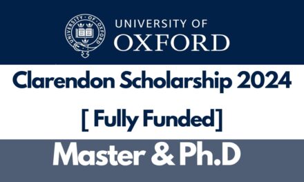 Clarendon Fund Scholarships at the University of Oxford, UK(Fully-funded)