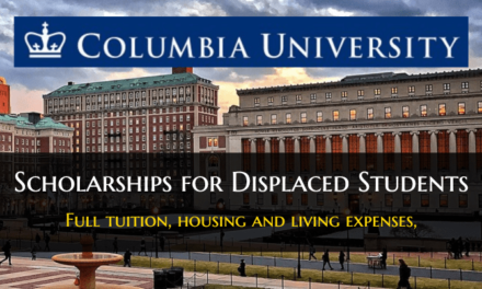 Fully-funded Columbia University Scholarship for Displaced Students to Study in USA