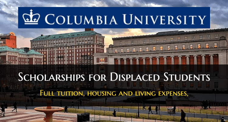 Fully-funded Columbia University Scholarship for Displaced Students to Study in USA