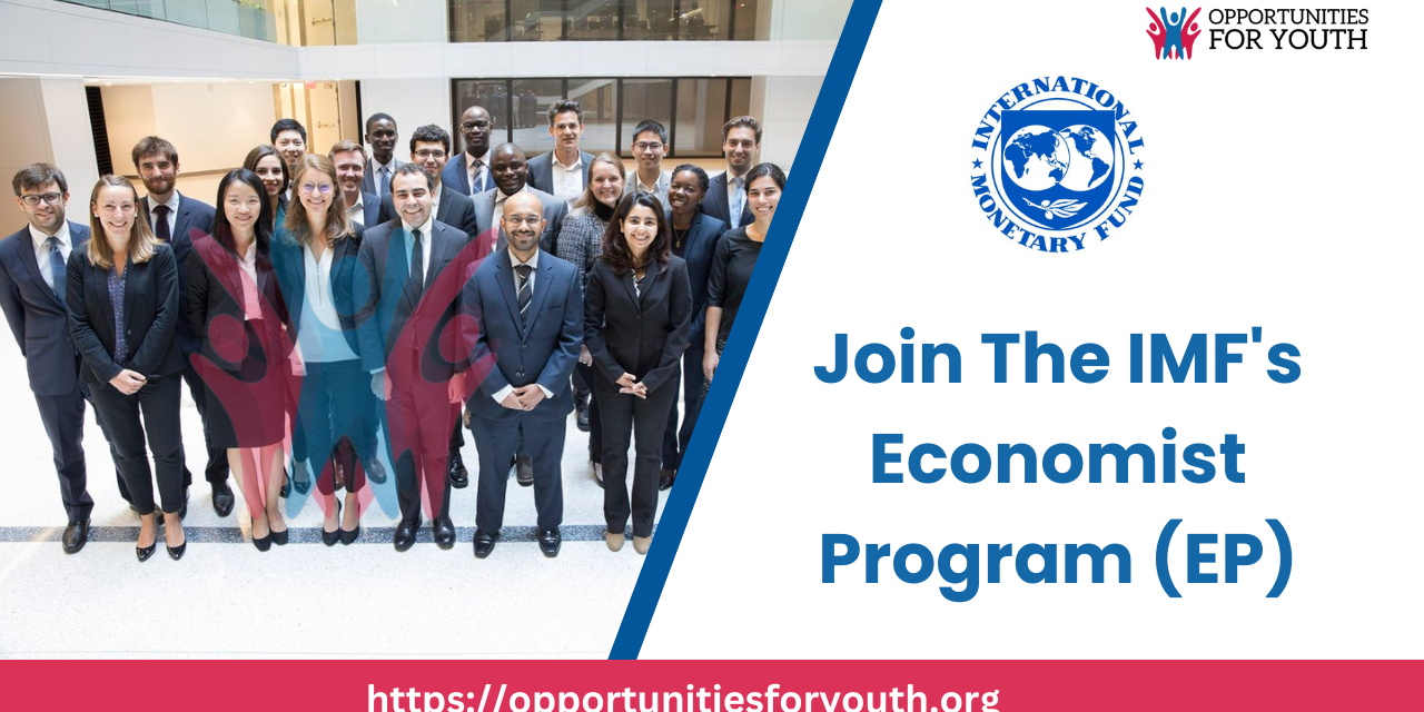 Join The IMF’s Economist Program (EP)
