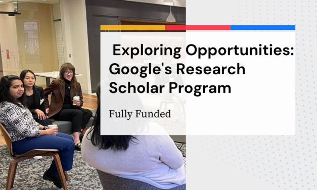 Exploring Opportunities: Google’s Research Scholar Program (Fully Funded)