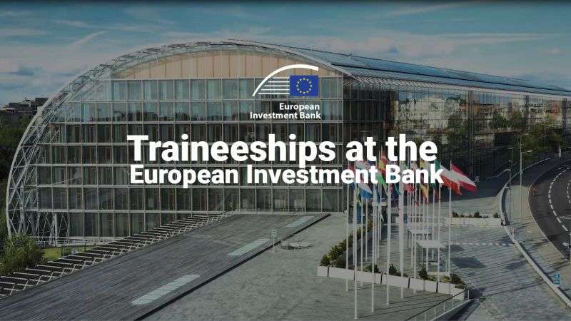 European Investment Bank Trainee Position in Luxembourg(Paid Traineeship)