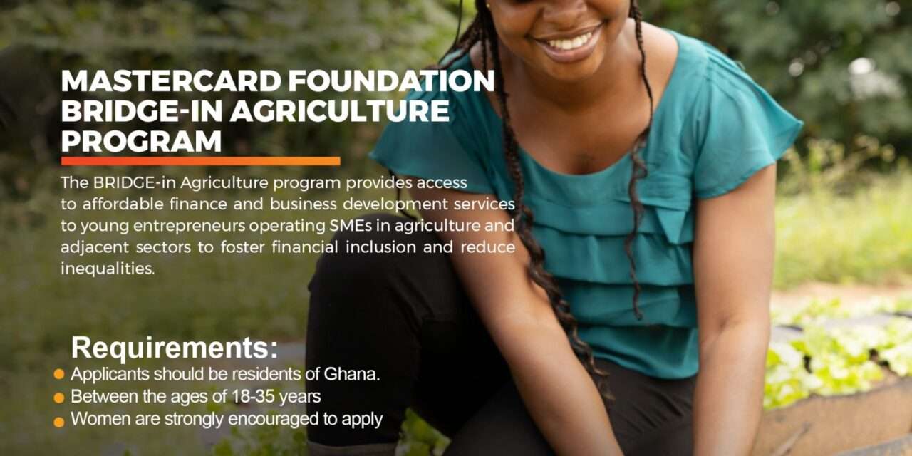 Apply for the Empowering Young Entrepreneurs BRIDGE-in Agriculture program(Fully-funded)