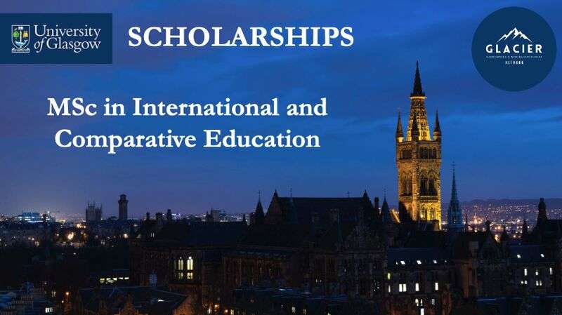 International and Comparative Education Scholarship – University of Glasgow