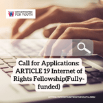 Call for Applications: ARTICLE 19 Internet of Rights Fellowship(Fully-funded)