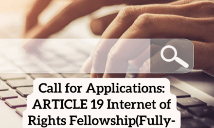 Call for Applications: ARTICLE 19 Internet of Rights Fellowship(Fully-funded)