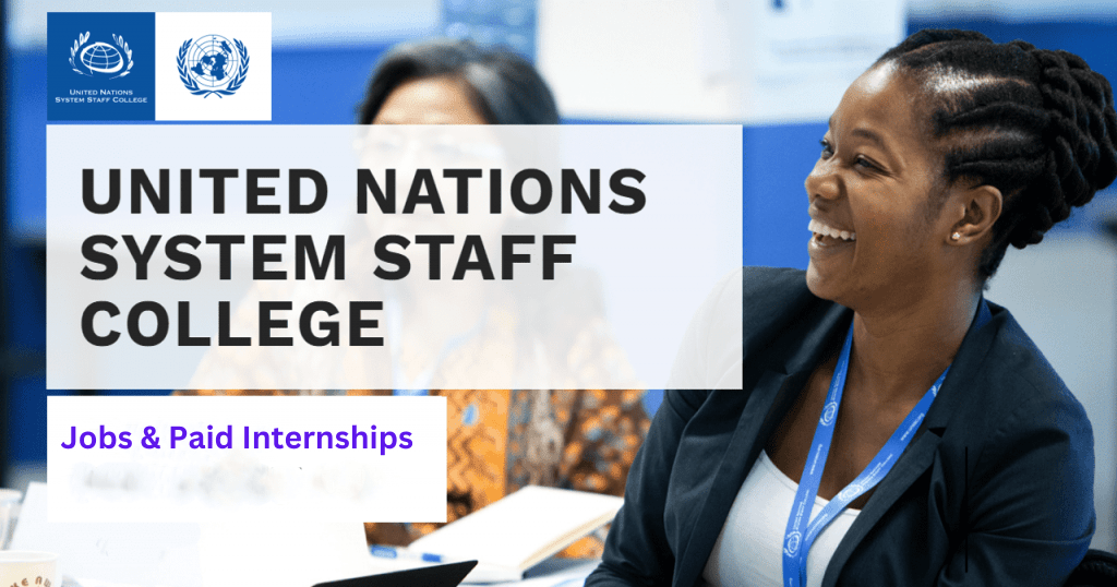 PAID Jobs and Internship Opportunities at the United Nations System Staff College, Italy(Open to all nationalities)