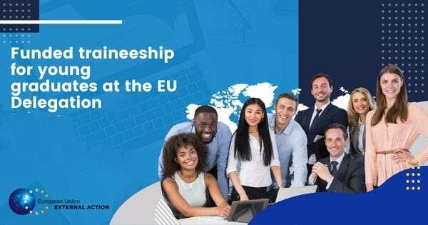 European Union paid internships in External Relations:Apply Now to work in other countries outside the EU