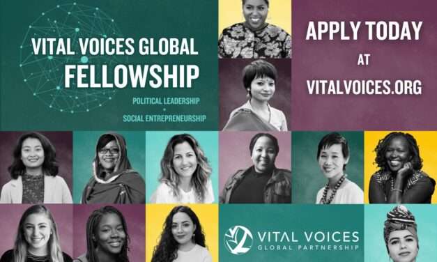 Vital Voices Global Fellowship for Women Empowerment in Social Entrepreneurship and Political Leadership(Fully-funded)