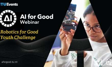 Robotics for Good Youth Challenge(Several prizes including fully-funded trip to AI for Good Global Summit 2025)
