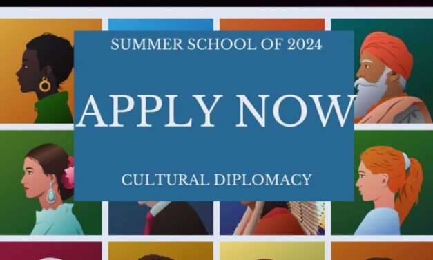Apply for the Summer School of 2024 on Cultural Diplomacy(Scholarships available)