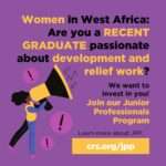 Catholic Relief Services Junior Professionals Program for West African Women in International Development: Apply Now