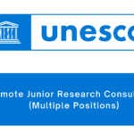 Job Opportunity! UNESCO Junior Research Consultant for the Global Education Monitoring Report (Multiple Positions Open To All Nationalities)