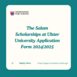 The Salam Scholarships at Ulster University 2024/2025 (Fully Funded)