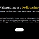 Call for Applications: O’Shaughnessy Fellowships 2024(Receive $100,000 grant and awards)