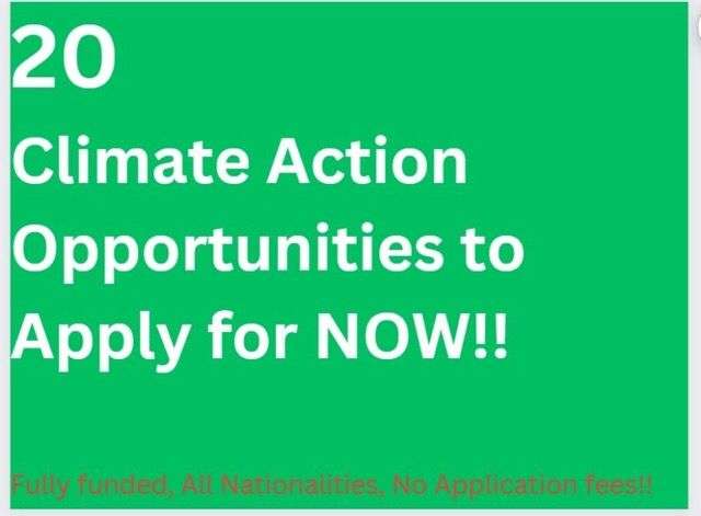 Fully-funded Climate Action Opportunities 2024 – 2025  (Open to all nationalities)