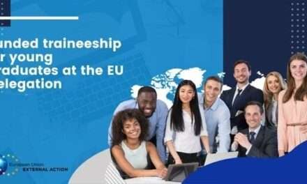 Apply for Funded Traineeship for Young Graduates at the EU Delegation(Open to several nationalities)