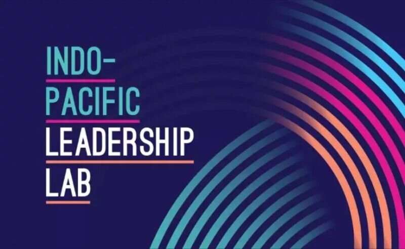 Call for Application: Indo-Pacific Leadership Lab [Funded]