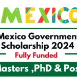 Government of Mexico Scholarships for International Students 2024 | Fully Funded Bachelors, Masters and PhD