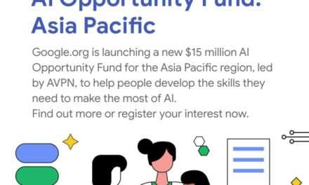 Apply for Google.org AI Opportunity Fund: For organizations registered in Asia-Pacific (A US$15 million initiative)