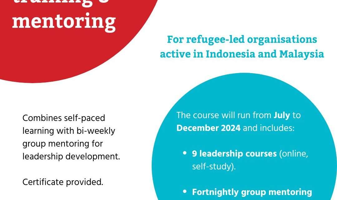 Leadership Training and Mentoring Program 2024 (For Refugee-Led Organizations in Indonesia and Malaysia)