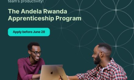The Andela Rwanda Apprenticeship Program: Scale Your Product with Andela Apprentices!