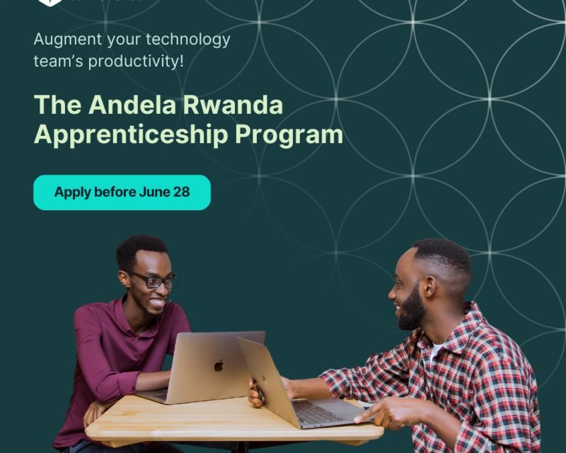 The Andela Rwanda Apprenticeship Program: Scale Your Product with Andela Apprentices!