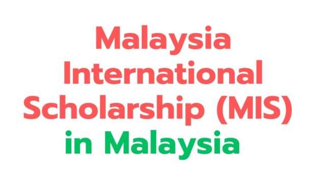 Malaysia International Scholarship (MIS) 2024-25 for master’s and doctoral programs: Apply Now