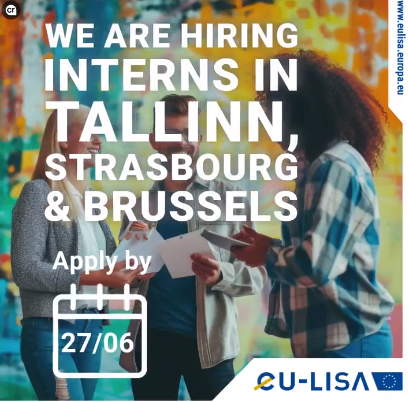 Internship Opportunities at eu-LISA: Join Us to Keep Europe Safe!