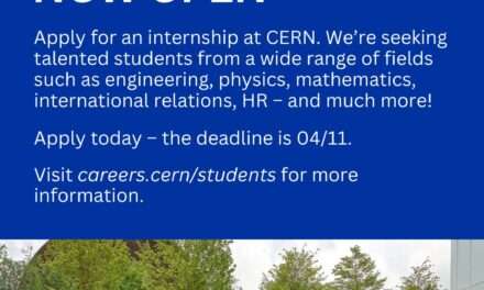 Fully-funded Student Opportunities and PAID Internships with CERN: Apply Now