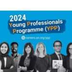 United Nations 2024 Young Professionals Programme Opening soon! Read this to prepare and apply
