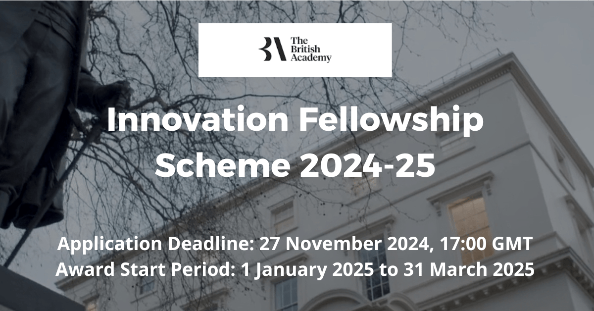 British Academy Innovation Fellowships: A Unique Opportunity for Researchers