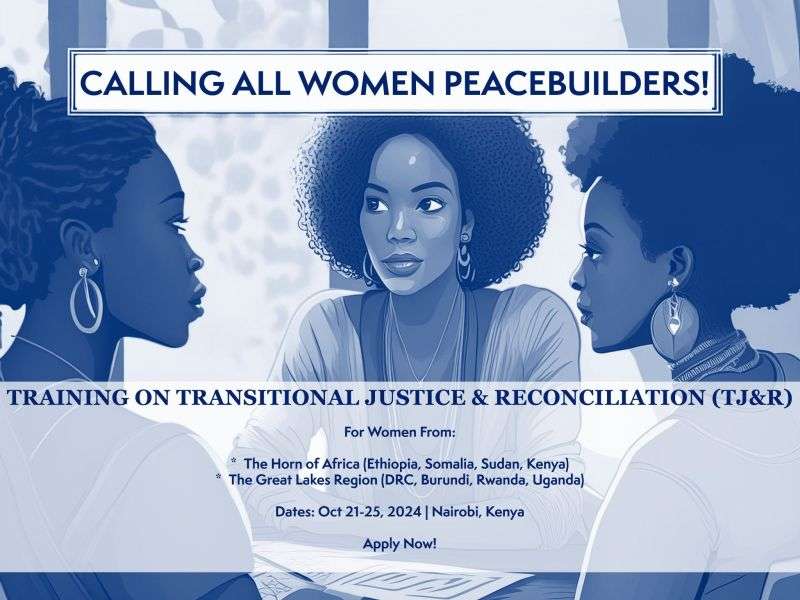 Call for Applications – Capacity Strengthening Training on Transitional Justice & Reconciliation and the African Union Transitional Justice Policy (AUTJP)