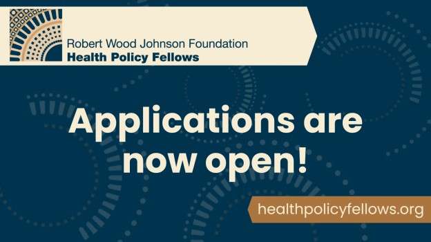 Applications Open for RWJF Health Policy Fellows Program: A Unique Opportunity for Mid-Career Health Professionals