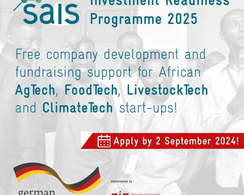 SAIS Investment Readiness Programme 2025: Empowering African Tech Start-ups in Agriculture, Livestock, Food, and Climate