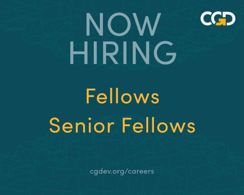 Join the Center for Global Development (CGD) as a Fellow or Senior Fellow