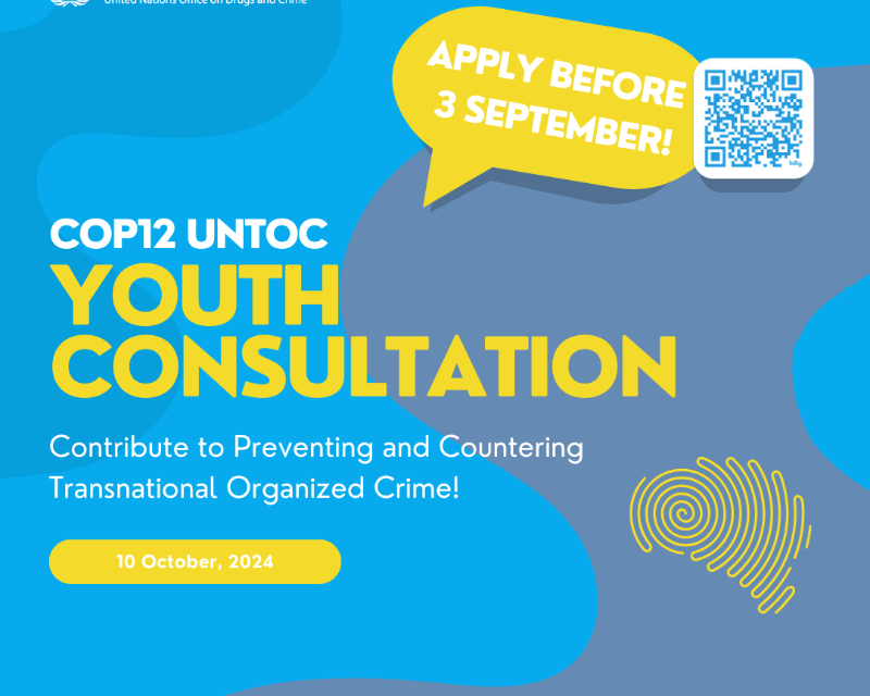 United Nations Office on Drugs and Crime (UNODC) Youth Consultation: Share Your Insights on Transnational Organized Crime