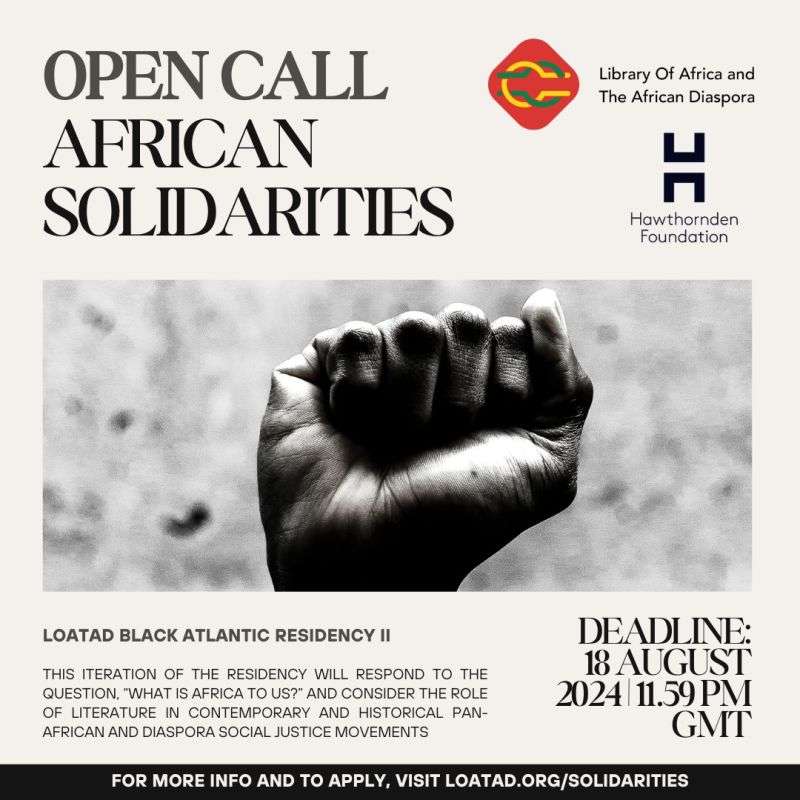 African Solidarities: A Call to Writers for the 2025 Residency (Stipend Included))