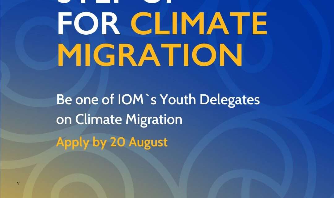 Apply to Join the United Nations IOM COP29 Youth Delegates on Climate Migration: A Call for Young Changemakers