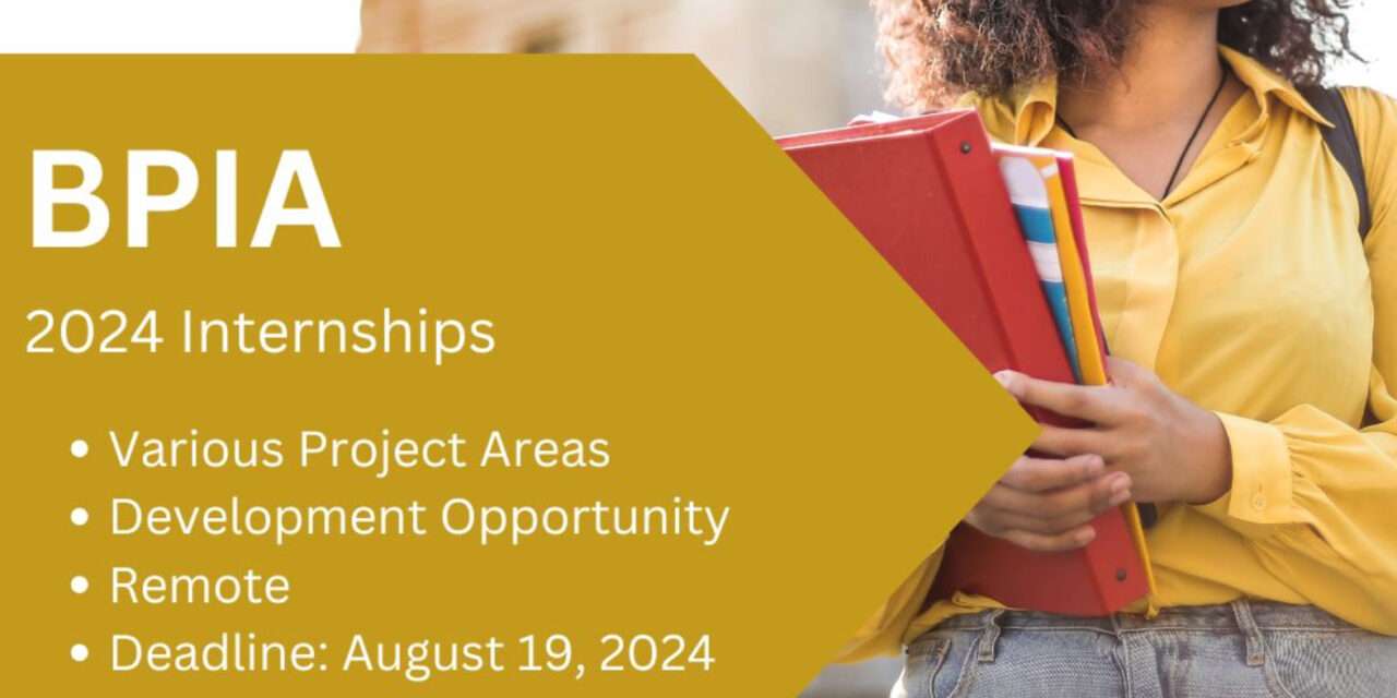 Apply now for 2024 BPIA Internship Program