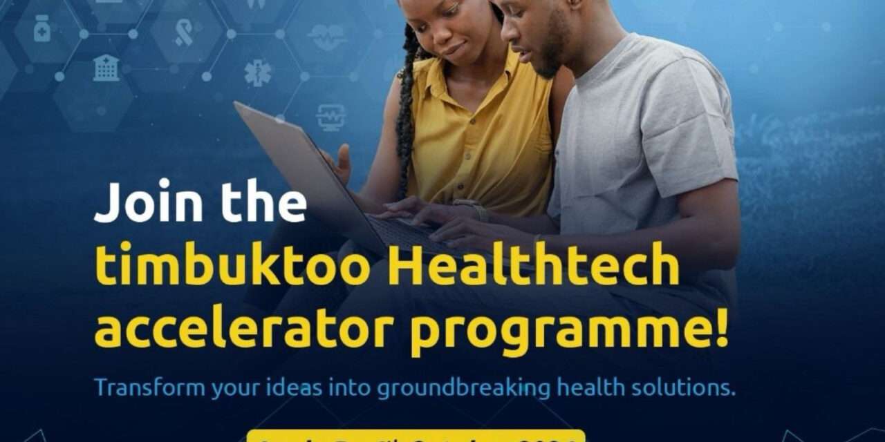 Call for Applications: Timbuktoo HealthTech Startup Accelerator Programme, Kigali