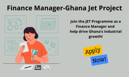 Finance Manager – Ghana Jobs and Economic Transformation (JET) Programme